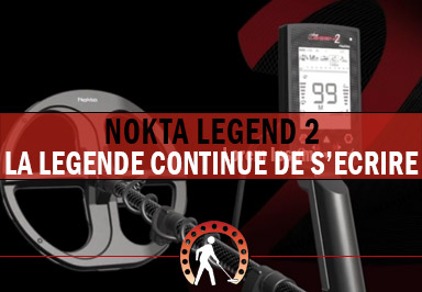 NOKTA LEGEND 2, le meilleur rapport qualité prix pour un détecteur haut de gamme